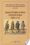 Imágenes de España en culturas y literaturas europeas (siglos XVI-XVII)