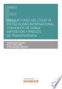 Implicaciones del COVID-19 en Fiscalidad internacional: Convenios de Doble Imposición y Precios de Transferencia