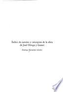 Índice de autores y conceptos de la obra de José Ortega y Gasset