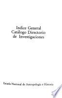 Indice general catálogo directorio de investigaciones