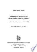 Indigenismo, movimientos y derechos indígenas en México