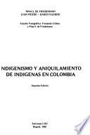 Indigenismo y aniquilamiento de indígenas en Colombia