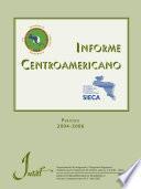 Informe Centroamericano número 3 : 2004-2006 (Subregional Integration Report Series. MCCA = Serie Informes Subregionales de Integración. MCCA; 3)