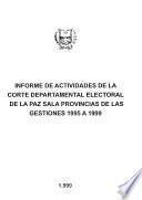 Informe de actividades de la Corte Departamental Electoral de La Paz, Sala Provincias de las gestiones 1995 a 1999