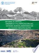 Informe de síntesis dinámica y planificación del sistema agroalimentario en la ciudad-región Quito