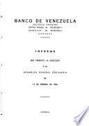 Informe que presenta la Dirección del Banco de Venezuela a la Asamblea general ordinaria de ...