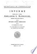 Informe rendido por el C. general Abelardo L. Rodríguez, presidente constitucional substituto de los Estados Unidos Mexicanos
