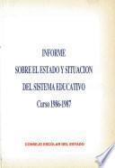 Informe sobre el estado y situación del sistema educativo. Curso 1986-1987