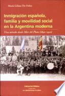 Inmigración española, familia y movilidad social en la Argentina moderna