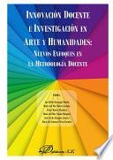 Innovación Docente e Investigación en Arte y Humanidades: Nuevos Enfoques en la Metodología Docente
