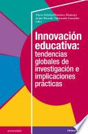 Innovación educativa: tendencias globales de investigación e implicaciones prácticas