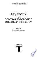 Inquisición y control ideológico en la España del siglo XVI