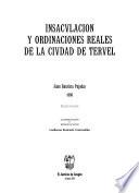 Insaculacion y ordinaciones reales de la ciudad de Teruel