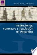 Instituciones, contratos y regulación en Argentina