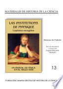 INSTITUTIONS DE PHYSIQUE. Capítulos escogidos. Un manual de física en el siglo XVIII.
