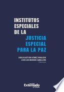 Institutos especiales de la Justicia Especial para la Paz