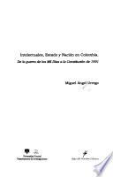 Intelectuales, estado y nación en Colombia