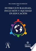 Interculturalidad, inclusión y equidad en educación