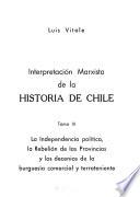 Interpretación marxista de la historia de Chile: La independencia polʹitica, la rebeliʹon de las provincias y los decenios de la burguesʹia comerical y terrateniente