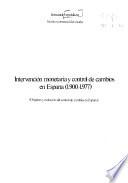 Intervención monetaria y control de cambios en España (1900-1977)