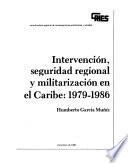 Intervención, seguridad regional y militarización en el Caribe, 1979-1986