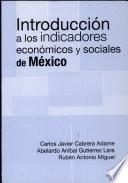 Introducción a los indicadores económicos y sociales de México