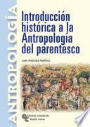 Introducción histórica a la antropología del parentesco
