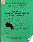 Inventario de Organizaciones Rurales Region Suroeste