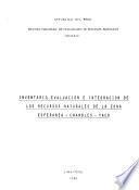 Inventario, evaluación e integración de los recursos naturales de la zona Esperanza-Chandles-Yaco