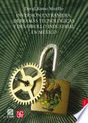 Inversión extranjera, derramas tecnológicas y desarrollo industrial en México