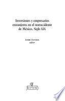 Inversiones y empresarios extranjeros en el noroccidente de México, siglo XIX
