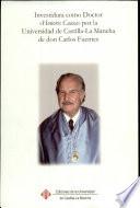 Investidura como doctor honoris causa por la UCLM del del Excmo. Sr. Carlos Fuentes