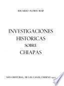 Investigaciones históricas sobre Chiapas