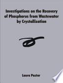 Investigations on the Recovery of Phosphorus from Wastewater by Crystallization