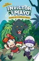 Invictor y Mayo en busca de la esmeralda perdida / Invictor and Mayo in Search o f the Lost Emerald