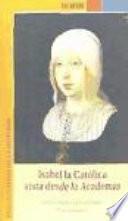 Isabel la Católica vista desde la Academia
