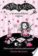 Isadora Moon y las manualidades mágicas / Isadora Moon and Magical Arts and Crafts