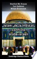 Islam: de la India al conflicto árabe-israelí