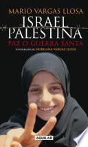 Israel / Palestina: Paz o Guerra Santa