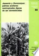 Jessenia y Oenocarpus: palmas aceiteras neotropicales dignas de ser domesticadas