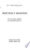 Jesuítas y masones, con una carta abierta a Su Santidad Paulo VI.