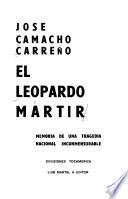 José Camacho Carreño, el leopardo martir