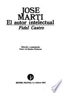 José Martí, el autor intelectual