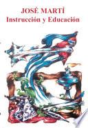 José Martí: instrucción y educación
