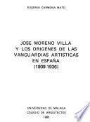 Jose Moreno Villa y los orígines de las vanguardias en España (1909-1936)