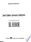 José Tadeo Arreaza Calatrava y su manuscrito de El héroe