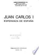 Juan Carlos I, esperanza de España