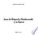 Juan de Brigard y Dombrowski y su época