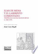 Juan de Mena y el «Laberinto» comentado: tempranas glosas manuscritas (c. 1444-1479)