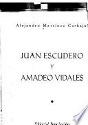 Juan Escudero y Amadeo Vidales
